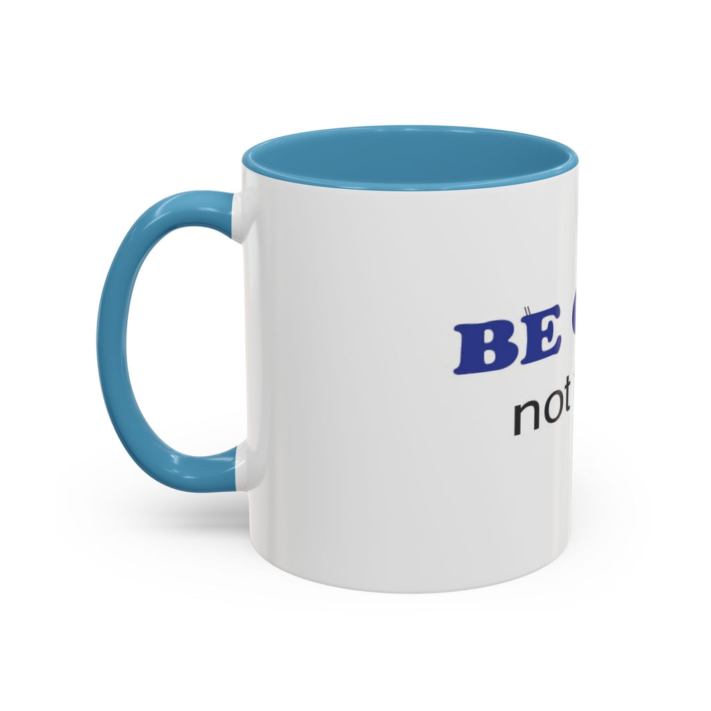 BE GUMP not trump accent Mug