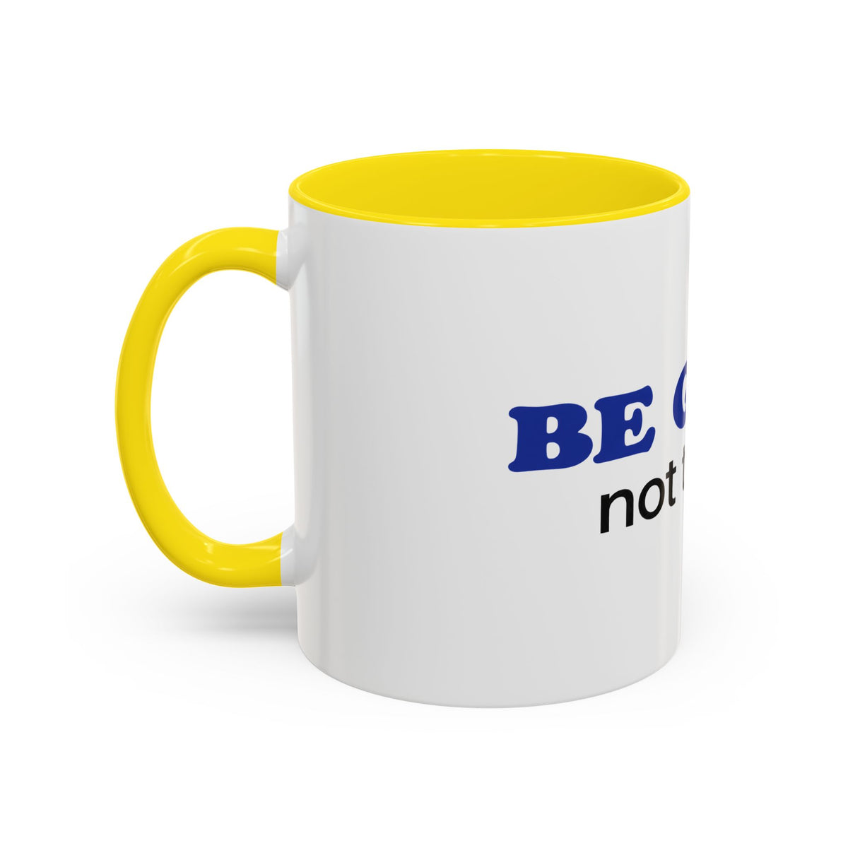 BE GUMP not trump Accent Mug