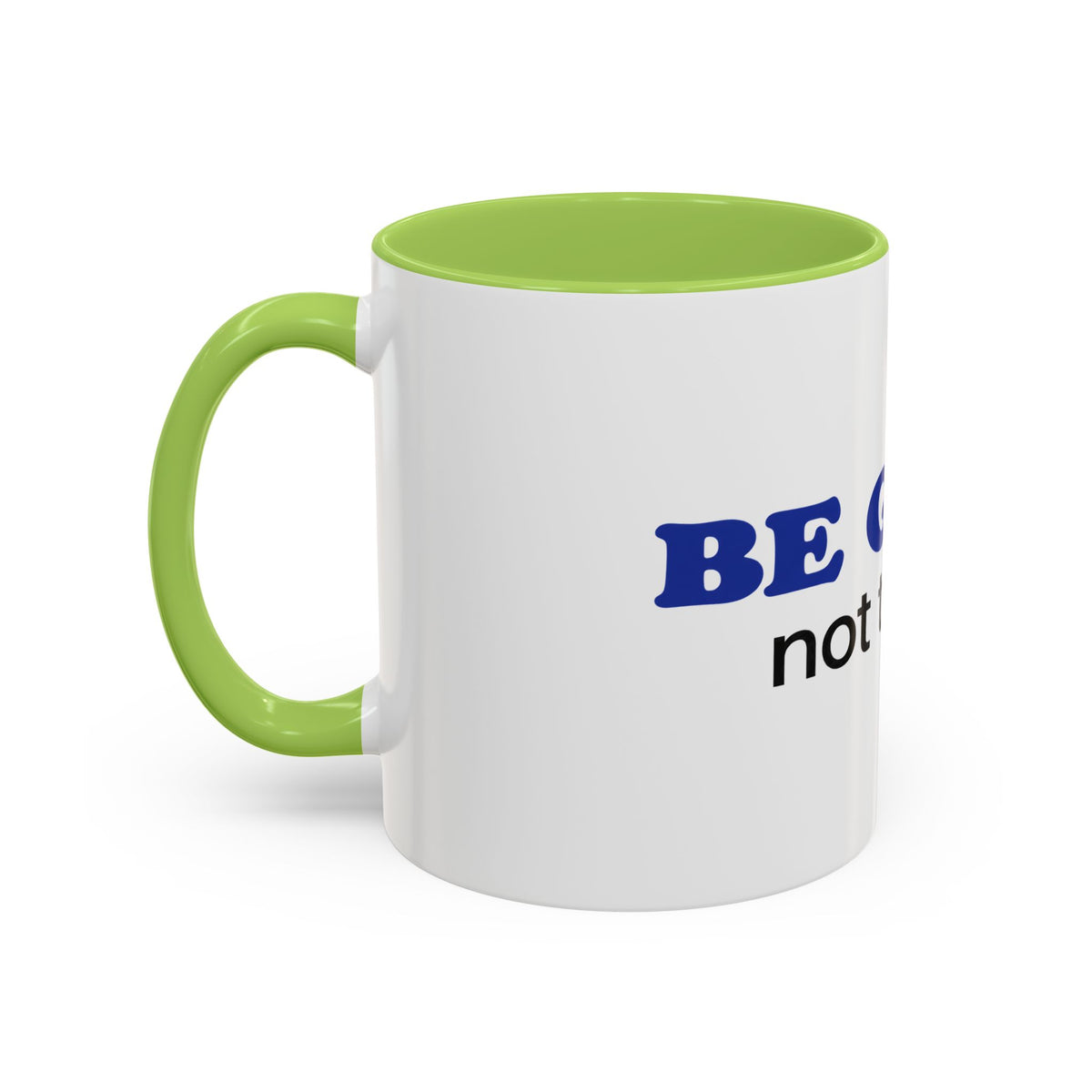 BE GUMP not trump Accent Mug