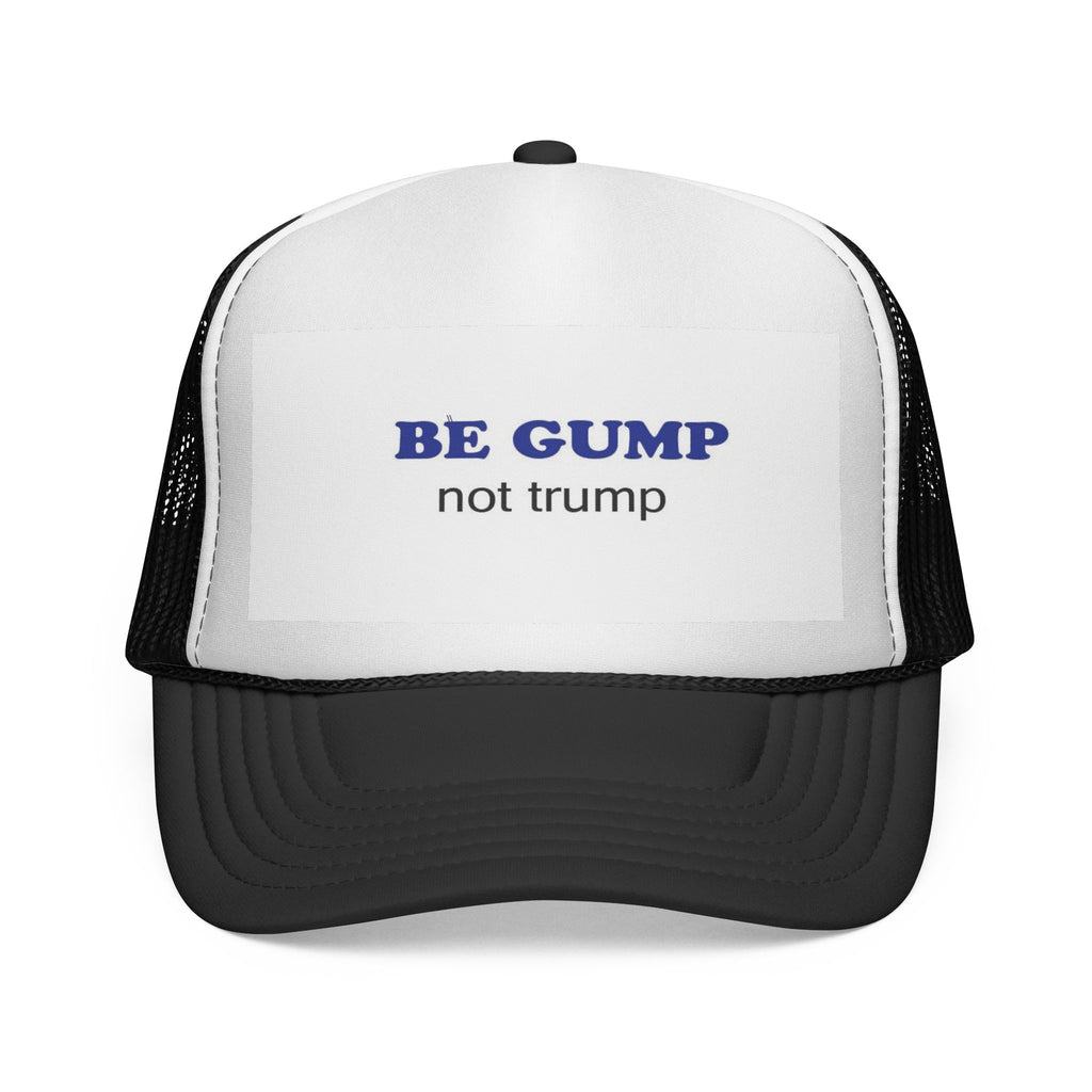 BE GUMP not trump Trucker Hat
