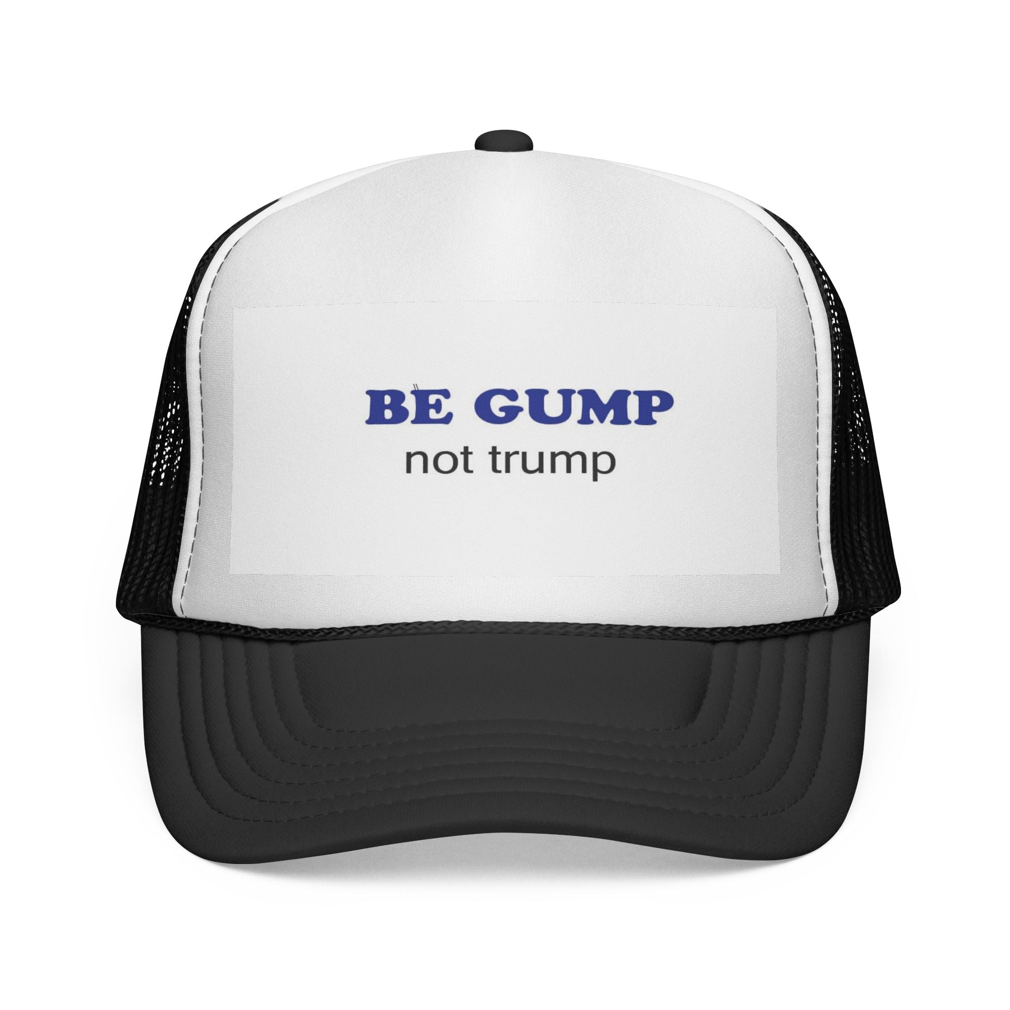 BE GUMP not trump Trucker Hat