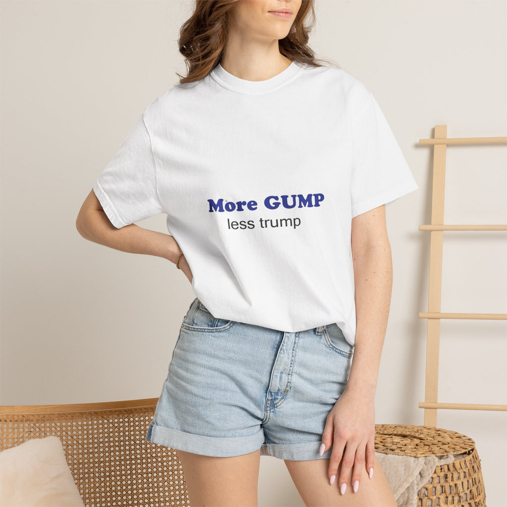 MORE GUMP less trump Tee