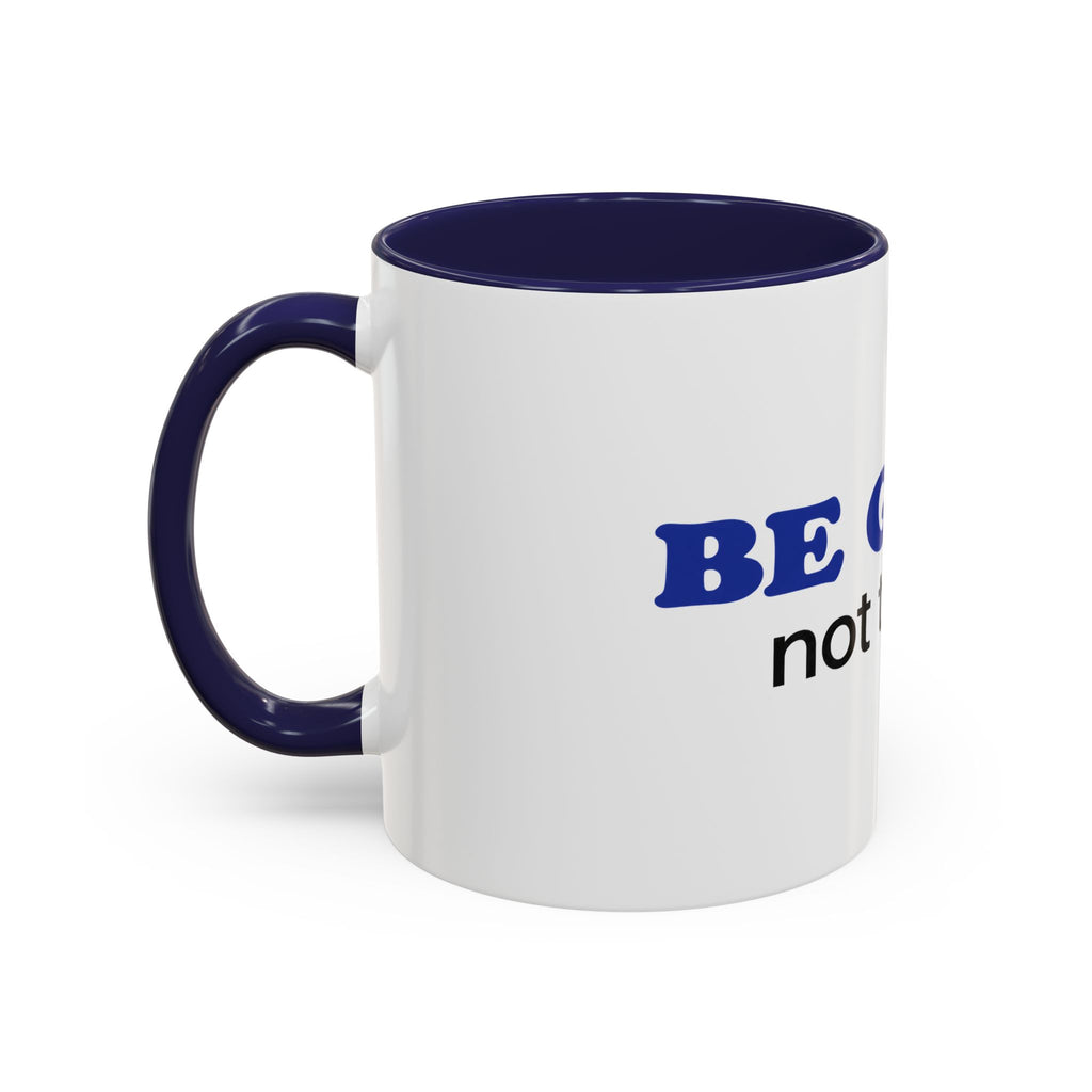 BE GUMP not trump Accent Mug