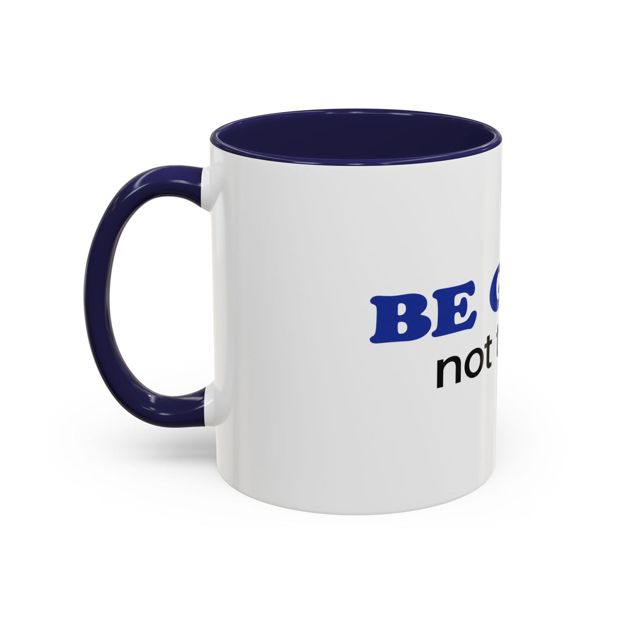 BE GUMP not trump Accent Mug