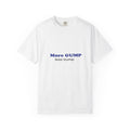 MORE GUMP less trump Tee