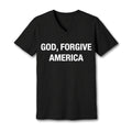 God, Forgive America V-Neck Tee — Political Statement Shirt