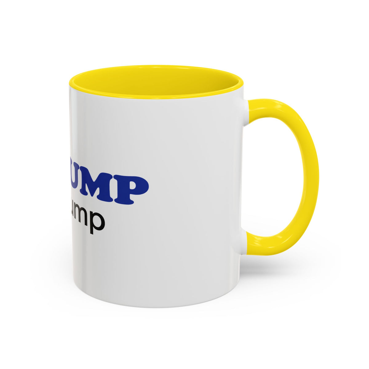BE GUMP not trump Accent Mug