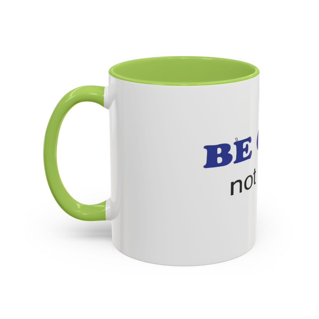 BE GUMP not trump accent Mug