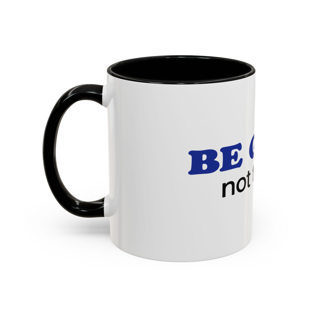 BE GUMP not trump Accent Mug