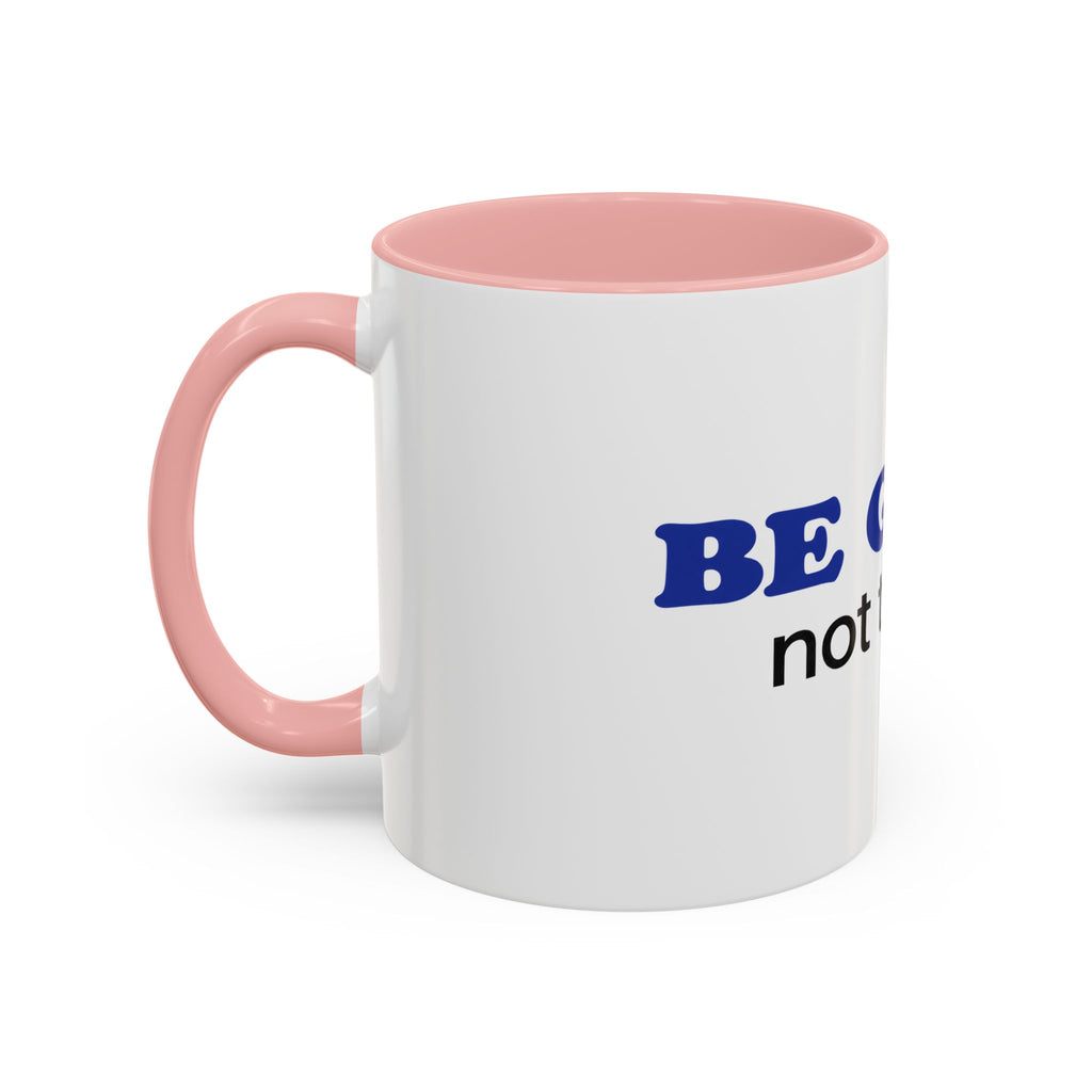 BE GUMP not trump Accent Mug